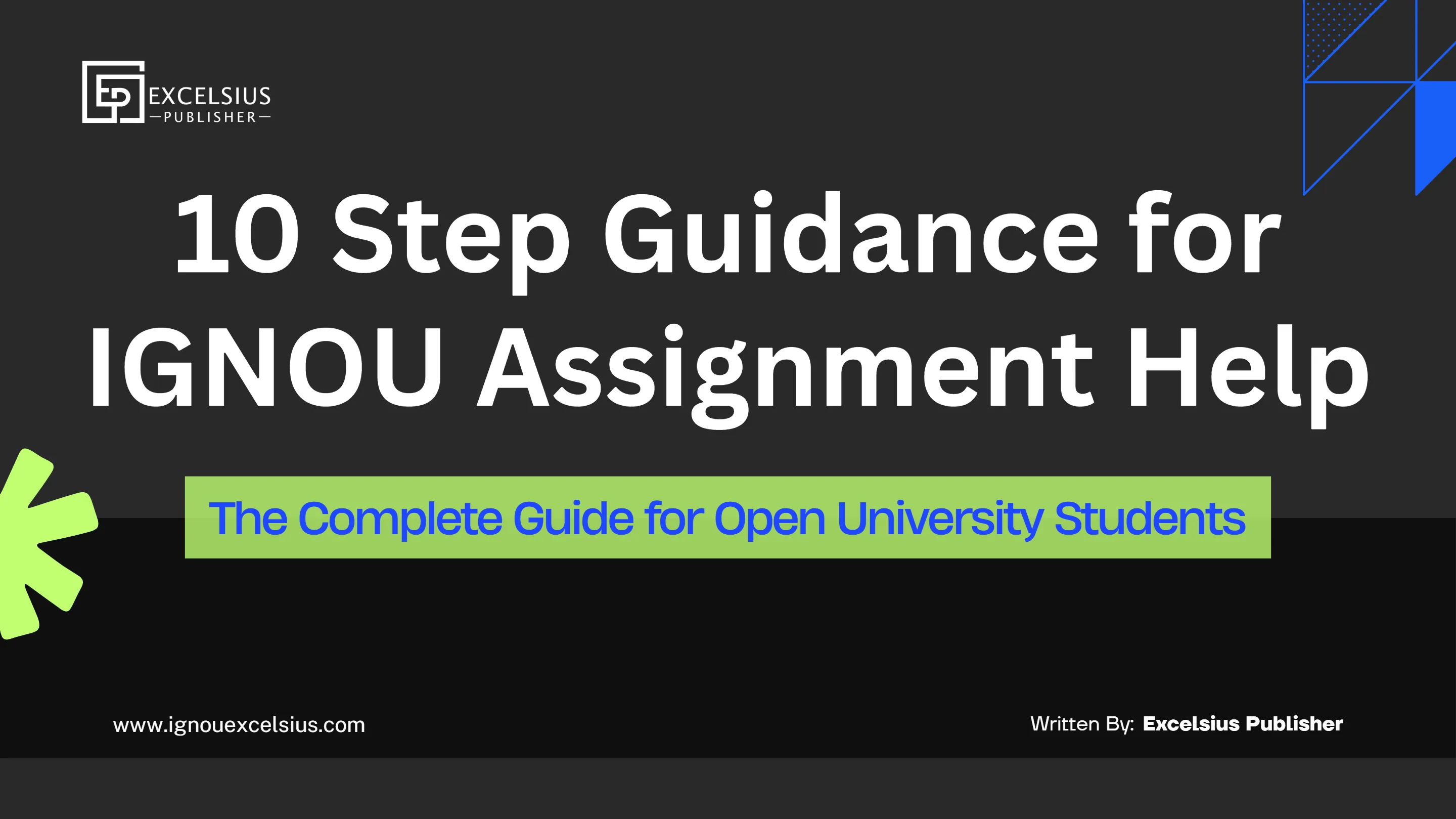 10 Step Guidance for IGNOU Assignment Help: The Complete Guide for Open University Students