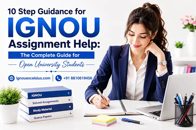10 Step Guidance for IGNOU Assignment Help The Complete Guide for Open University Students