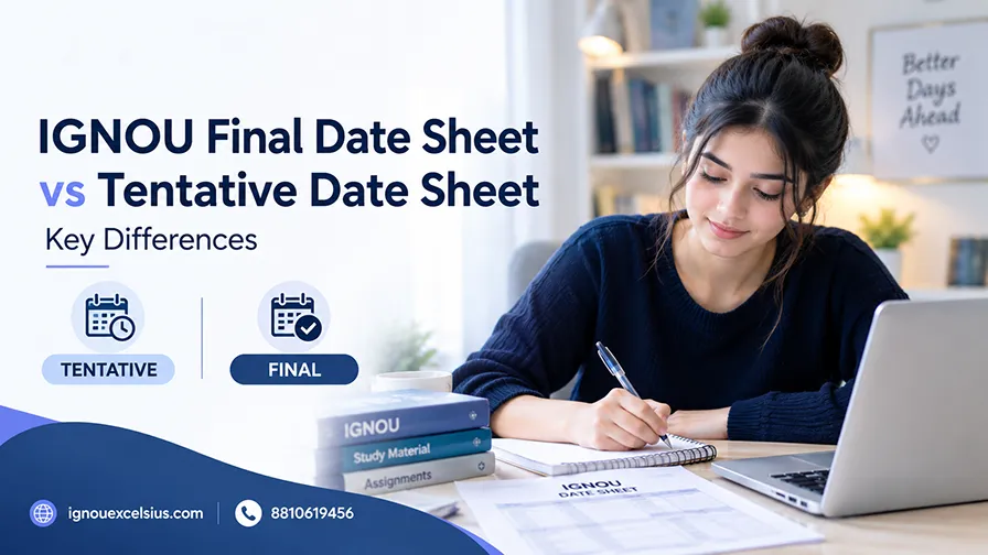 IGNOU Final Date Sheet vs Tentative Date Sheet Key Differences